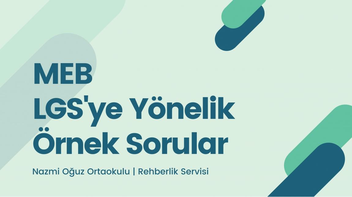 Bakanlığımızın Hazırladığı LGS Örnek Sorular (2021-2022-2023 Yılları Toplu Şekilde)